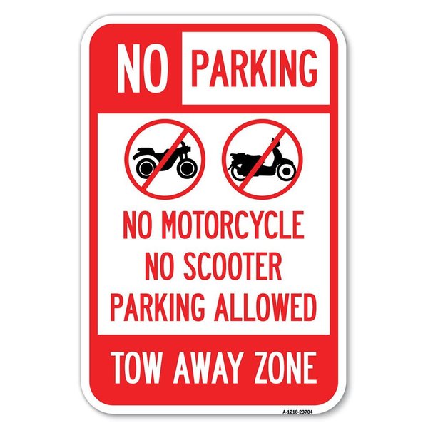 Signmission No Parking No Motorcycle No Scooter Park Heavy-Gauge Aluminum Sign, 12" x 18", A-1218-23704 A-1218-23704